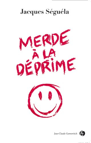 Merde à la déprime