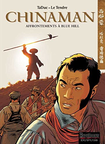 Chinaman. Vol. 7. Affrontements à Blue Hill
