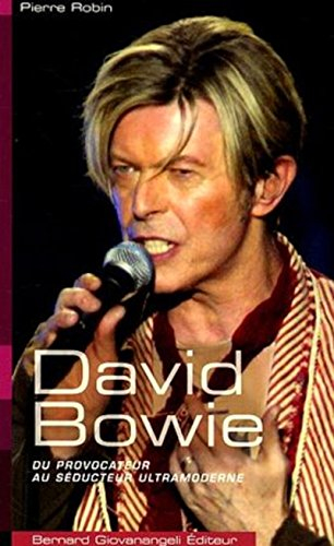 David Bowie : du provocateur au séducteur ultramoderne