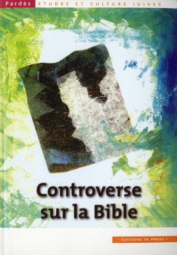 Pardès, n° 50. Controverse sur la Bible