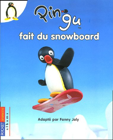 Pingu. Vol. 2005. Pingu fait du snowboard