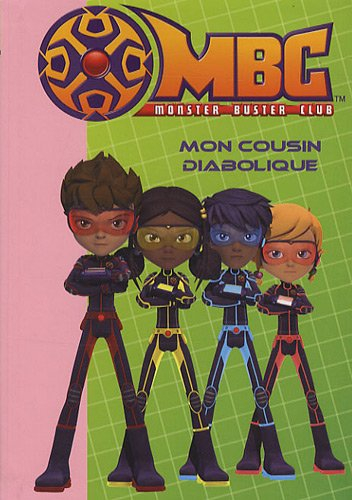 MBC : Monster buster club. Vol. 2. Mon cousin diabolique