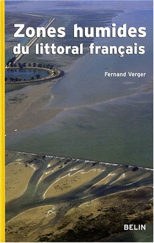 Zones humides du littoral français : estuaires, deltas, marais et lagunes