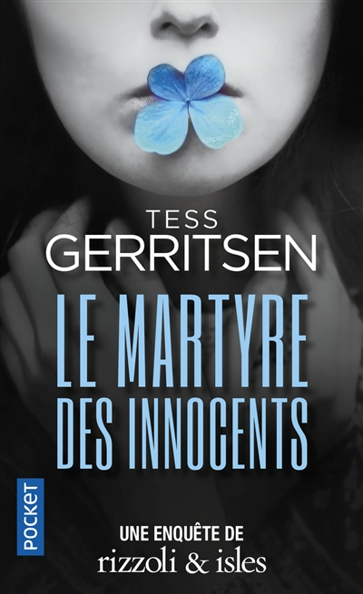 Une enquête de Rizzoli & Isles. Le martyre des innocents