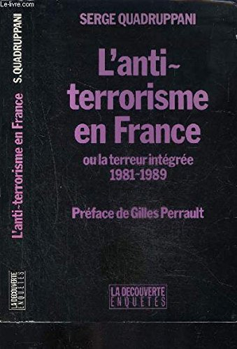 L'Antiterrorisme en France ou la Terreur intégrée : 1981-1989