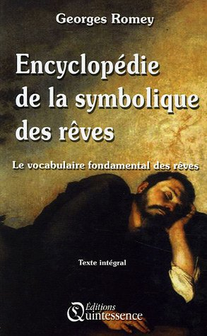 Encyclopédie de la symbolique des rêves : le vocabulaire fondamental des rêves
