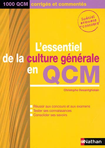 L'essentiel de la culture générale en QCM : 1.000 QCM corrigés et commentés