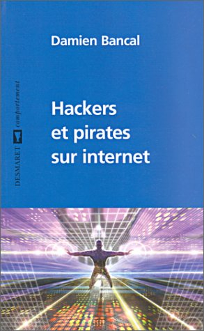 Hackers et pirates sur Internet