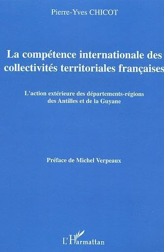 La compétence internationale des collectivités territoriales françaises : l'action extérieure des dé