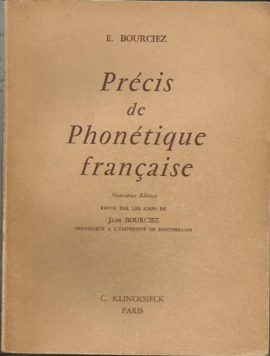 Édouard bourciez. précis historique de phonétique française : . 9e édition, revue par... jean bourci