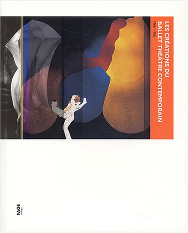Les créations du Ballet théâtre contemporain : 1968-1988