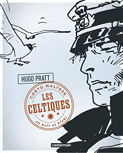 Corto Maltese : en noir et blanc. Vol. 5. Les Celtiques