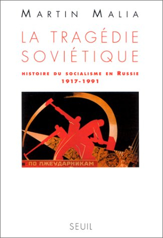 La tragédie soviétique : histoire du socialisme en Russie, 1917-1991