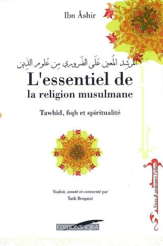 L'essentiel de la religion musulmane : tawhîd, fiqh et spiritualité