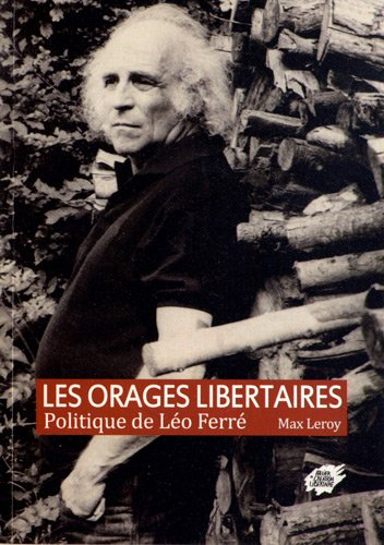 Les orages libertaires : politique de Léo Ferré