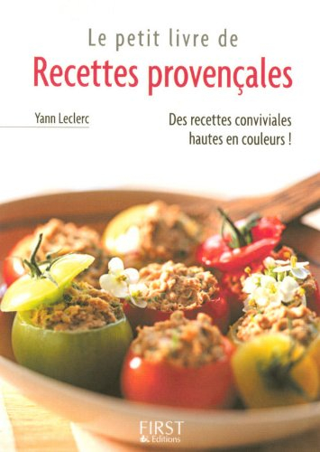 Le petit livre de recettes provençales : des recettes conviviales hautes en couleur !