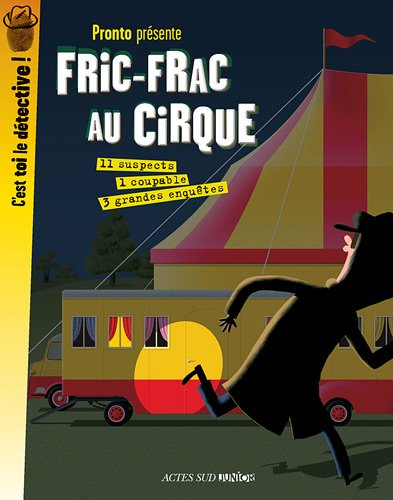 Fric-frac au cirque : 3 grandes enquêtes