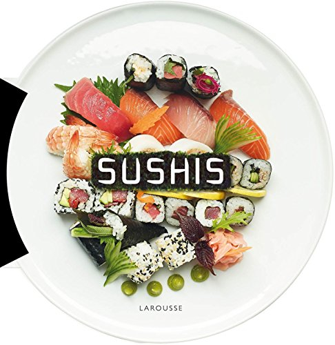 Sushis : 50 recettes