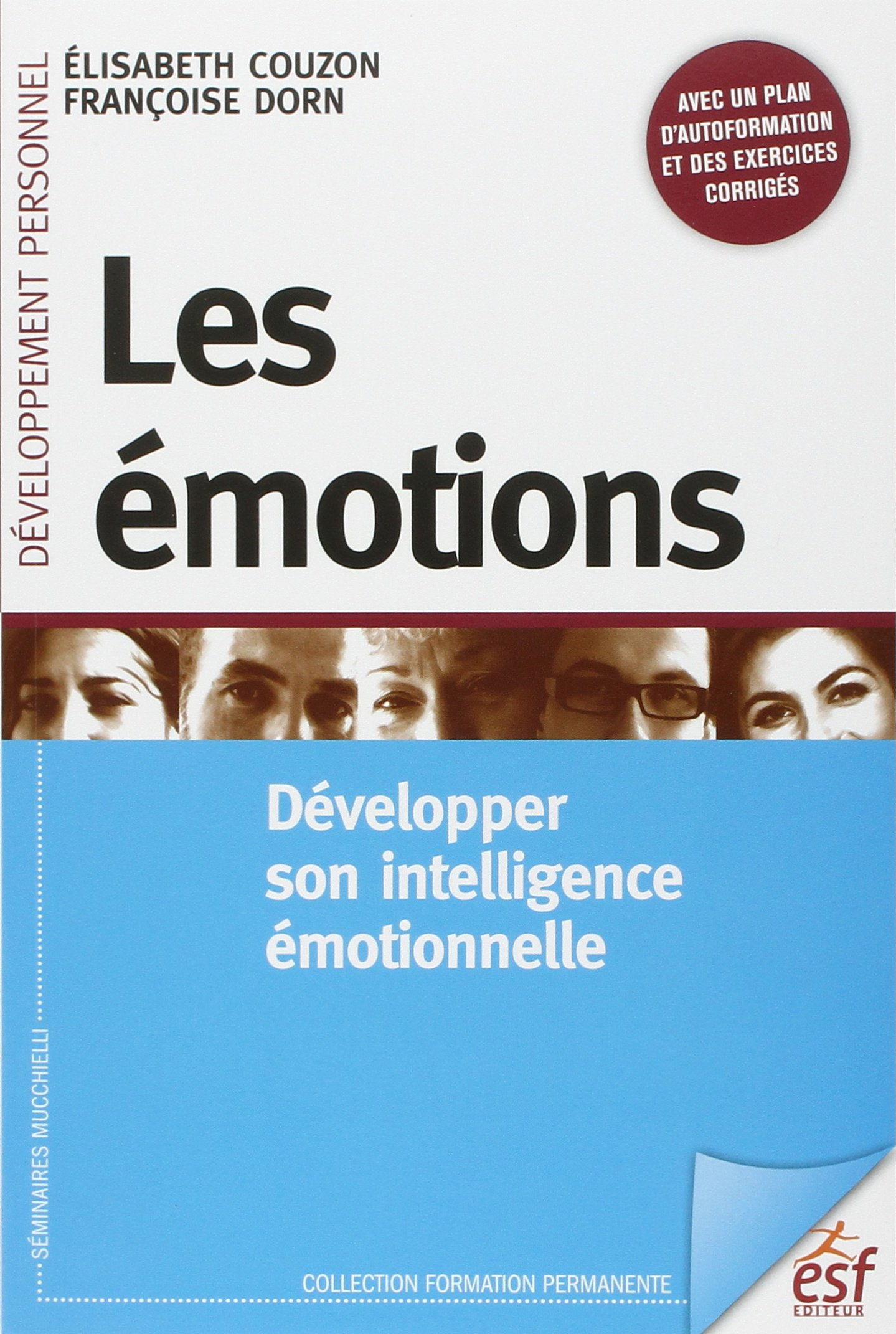 Les émotions : développer son intelligence émotionnelle