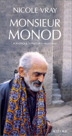 Monsieur Monod : scientifique, voyageur et protestant
