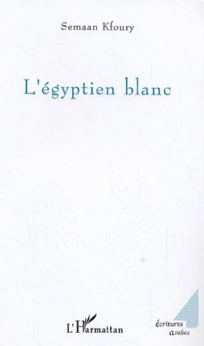 L'Egyptien blanc : récit