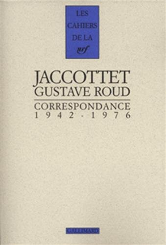 Philippe Jaccottet, Gustave Roud : correspondance 1942-1976