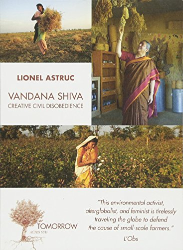 Vandana Shiva, creative civil disobedience : interviews
