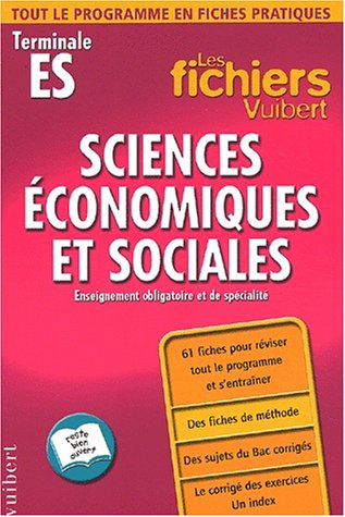 Sciences économiques et sociales, terminale ES : enseignement obligatoire et de spécialité : 61 fich