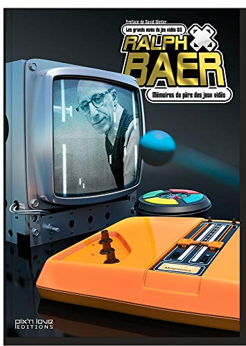 Ralph Baer : mémoires du père des jeux vidéo