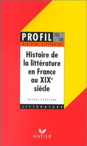 histoire de la littérature française au xixe siècle : histoire littéraire
