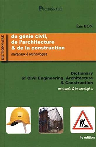 Dictionnaire Anglais Français Français Anglais du génie civil, de l architecture et de la constructi