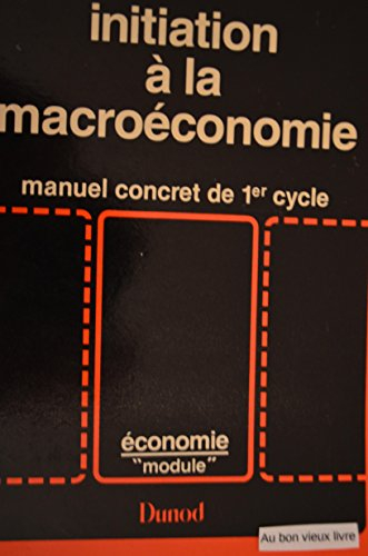 initiation à la macroéconomie : manuel concret de premier cycle