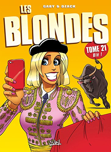 Les blondes. Vol. 21. Olé !