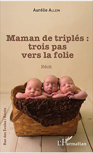 Maman de triplés : trois pas vers la folie