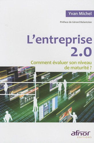 L'entreprise 2.0 : comment évaluer son niveau de maturité ?