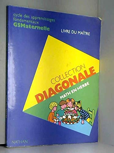 Math en herbe : Cycle des apprentissages fondamentaux, GS maternelle, livre du maître