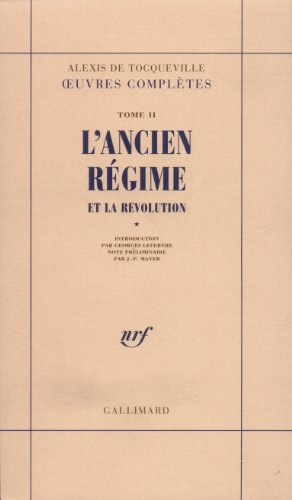 oeuvres complètes, tome 2 : l'ancien régime et la révolution