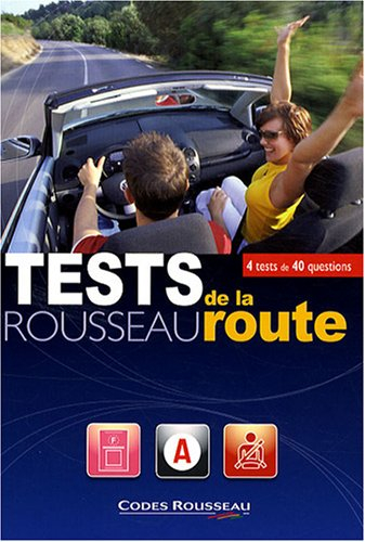 Tests Rousseau de la route 2009 : 4 tests de 40 questions