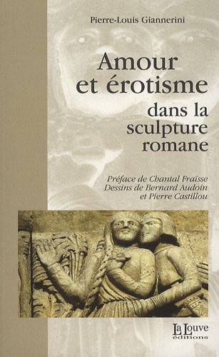 Amour et érotisme dans la sculpture romane