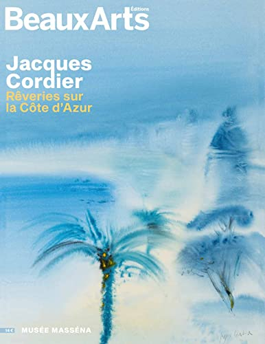 Jacques Cordier : rêveries sur la Côte d'Azur
