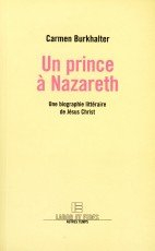 Un prince à Nazareth : une biographie littéraire de Jésus-Christ