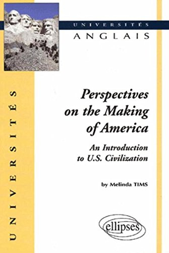 Perspectives on the making of America : an introduction to US civilisation