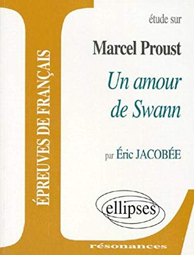 Etude sur Marcel Proust, Un amour de Swann
