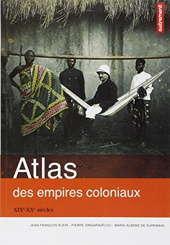 Atlas des empires coloniaux : XIX-XXe siècles