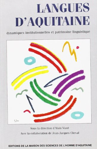 Langues d'Aquitaine : dynamiques institutionnelles et patrimoine linguistique