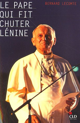 Le pape qui fit chuter Lénine : la vérité l'emportera toujours sur le mensonge