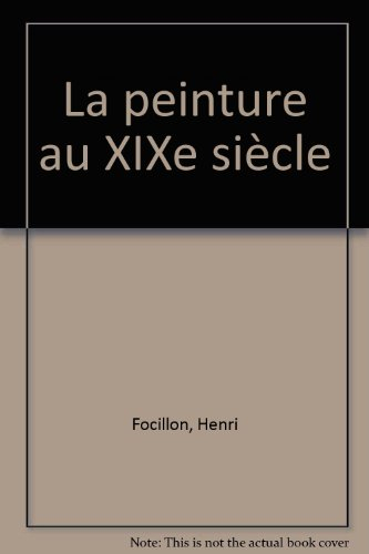 La Peinture aux XIXe et XXe siècles