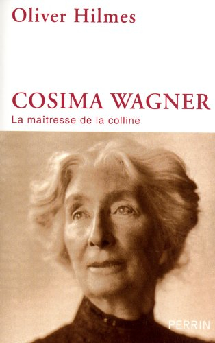 Cosima Wagner : la maîtresse de la colline