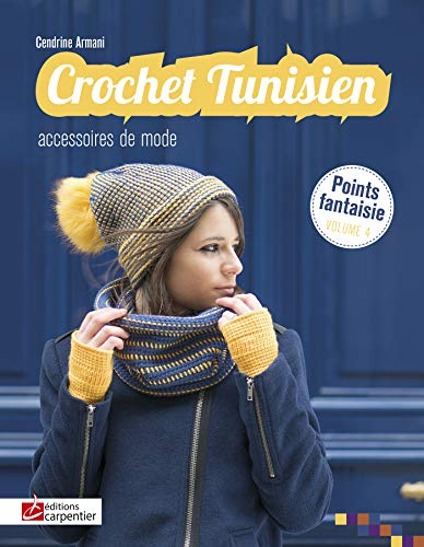 Crochet tunisien : accessoires de mode. Vol. 4. Points fantaisie