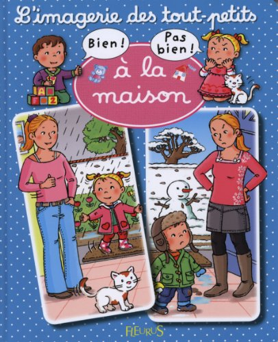 Bien ! Pas bien !. A la maison